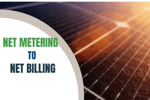 Net Metering to Net Billing